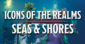Icons of the Realms Seas and Shores available now!